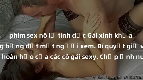 phim sex nô lệ tình dục Gái xinh khỏa thân khoe dáng nóng bỏng đốt mắt người xem. Bí quyết giữ vóc dáng hoàn hảo của các cô gái sexy. Chụp ảnh nude tự tin không sợ lộ hàng.